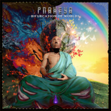 Praheya – Bifurcation of Worlds EP is OUT NOW!!
